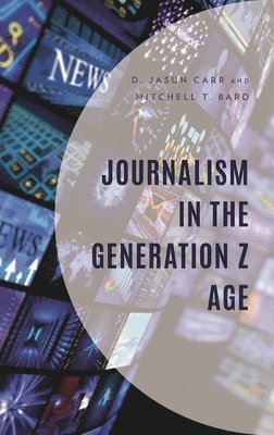 bokomslag Journalism in the Generation Z Age