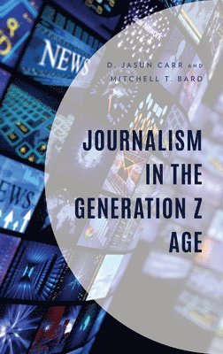 Journalism in the Generation Z Age 1