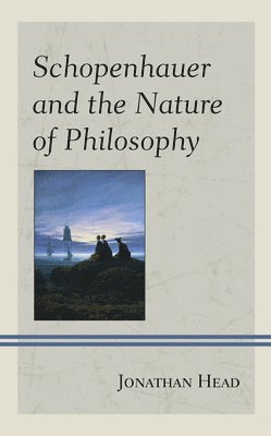 Schopenhauer and the Nature of Philosophy 1