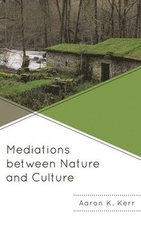 bokomslag Mediations between Nature and Culture