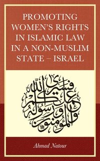 bokomslag Promoting Womens Rights in Islamic Law in a Non-Muslim State  Israel