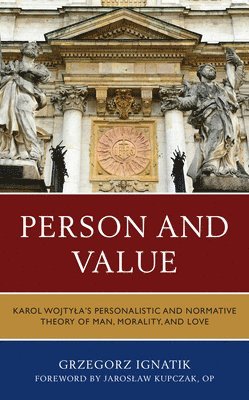Grzegorz Ignatik - Person and Value, Inbunden