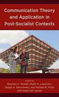 bokomslag Communication Theory and Application in Post-Socialist Contexts