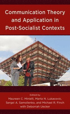 Communication Theory and Application in Post-Socialist Contexts 1