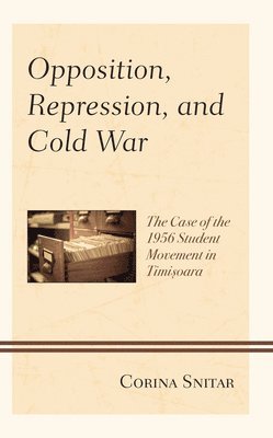 Opposition, Repression, and Cold War 1