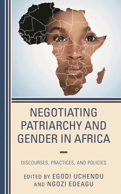 bokomslag Negotiating Patriarchy and Gender in Africa