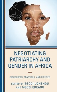 bokomslag Negotiating Patriarchy and Gender in Africa