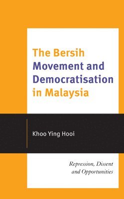 bokomslag Bersih Movement and Democratisation in Malaysia