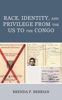 bokomslag Race, Identity, and Privilege from the US to the Congo