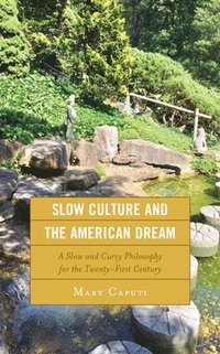 bokomslag Slow Culture and the American Dream