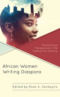 bokomslag African Women Writing Diaspora