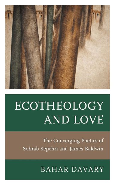 Bahar Davary - Ecotheology and Love, Häftad