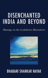 bokomslag Disenchanted India and Beyond