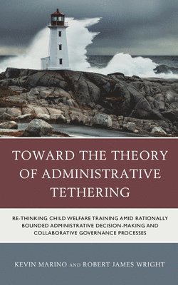bokomslag Toward the Theory of Administrative Tethering