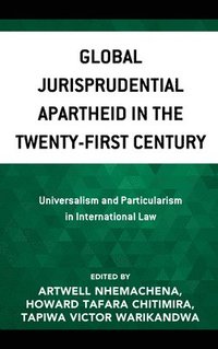 bokomslag Global Jurisprudential Apartheid in the Twenty-First Century