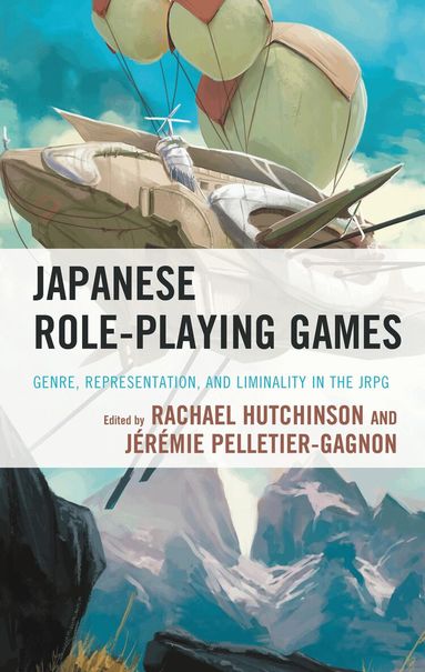 Rachael Hutchinson, Jérémie Pelletier-Gagnon - Japanese Role-Playing Games, Inbunden