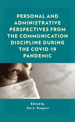 Personal and Administrative Perspectives from the Communication Discipline during the COVID-19 Pandemic 1