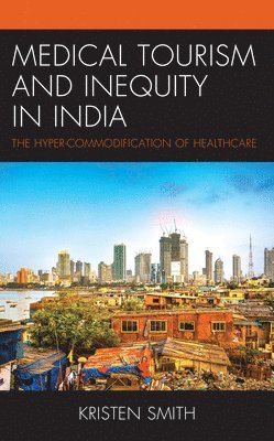 bokomslag Medical Tourism and Inequity in India