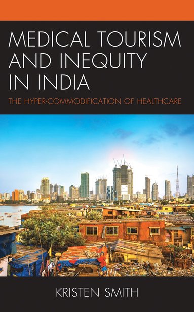 bokomslag Medical Tourism and Inequity in India