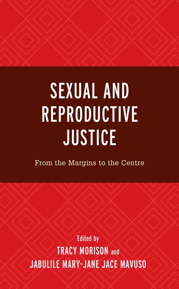 Tracy Morison, Jabulile Mary-Jane Jace Mavuso - Sexual and Reproductive Justice, Inbunden