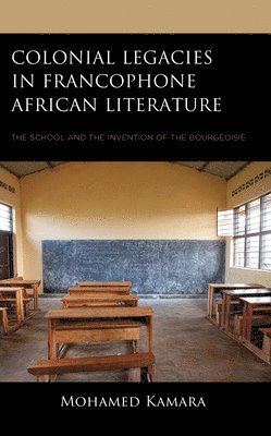 Colonial Legacies in Francophone African Literature 1