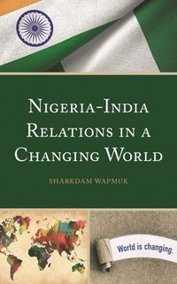 bokomslag Nigeria-India Relations in a Changing World