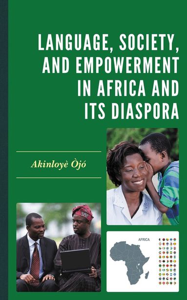 Akinloyè Òjó - Language, Society, and Empowerment in Africa and Its Diaspora, Inbunden