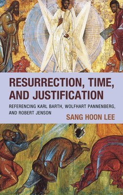 Resurrection, Time, and Justification 1