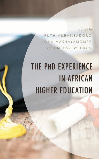 Ruth Murambadoro, John Mashayamombe, uMbuso weNkosi - PhD Experience in African Higher Education, Inbunden