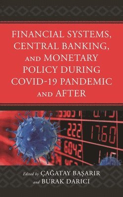 bokomslag Financial Systems, Central Banking and Monetary Policy During COVID-19 Pandemic and After