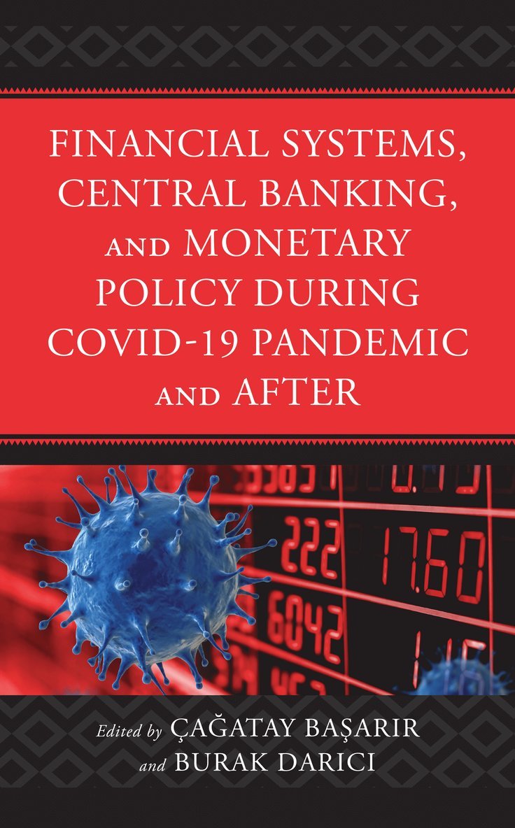 Financial Systems, Central Banking and Monetary Policy During COVID-19 Pandemic and After