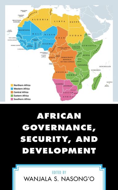 Wanjala S. Nasong'o - African Governance, Security, and Development, Inbunden