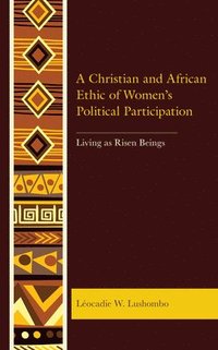 bokomslag A Christian and African Ethic of Women's Political Participation
