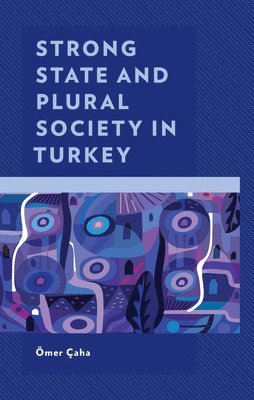 Strong State and Plural Society in Turkey 1