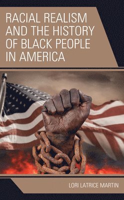 Racial Realism and the History of Black People in America 1