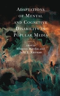 bokomslag Adaptations of Mental and Cognitive Disability in Popular Media