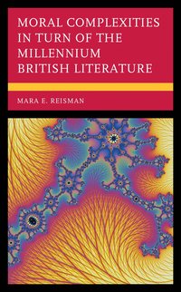 bokomslag Moral Complexities in Turn of the Millennium British Literature