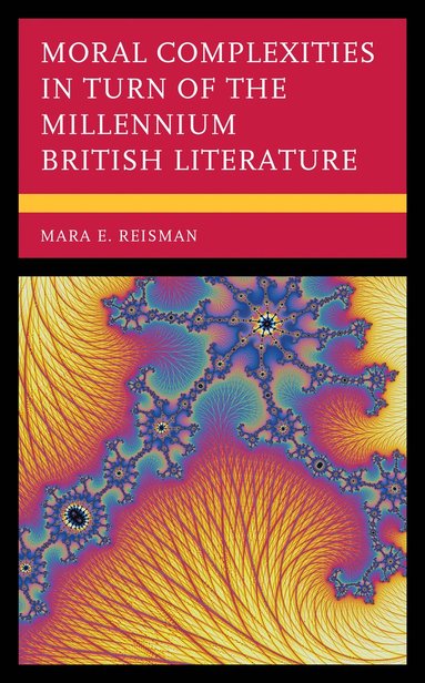 bokomslag Moral Complexities in Turn of the Millennium British Literature