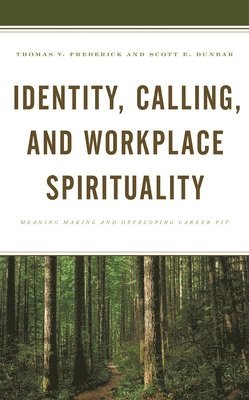 bokomslag Identity, Calling, and Workplace Spirituality