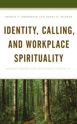 Identity, Calling, and Workplace Spirituality 1