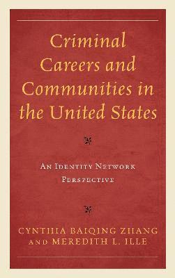 Criminal Careers and Communities in the United States 1