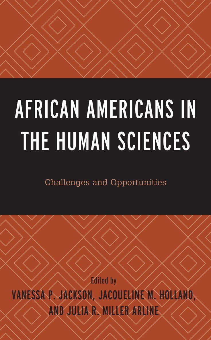 Vanessa P. Jackson, Jacqueline M. Holland, Julia R. Miller Arline, Julia R. Miller Arline - African Americans in the Human Sciences, Inbunden