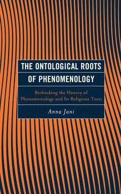 bokomslag Ontological Roots of Phenomenology