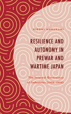 Resilience and Autonomy in Prewar and Wartime Japan 1