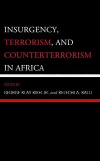 bokomslag Insurgency, Terrorism, and Counterterrorism in Africa