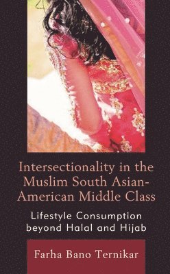 bokomslag Intersectionality in the Muslim South Asian-American Middle Class