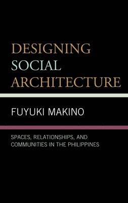 bokomslag Designing Social Architecture