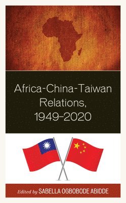 Africa-China-Taiwan Relations, 19492020 1
