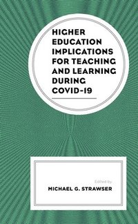 bokomslag Higher Education Implications for Teaching and Learning during COVID-19
