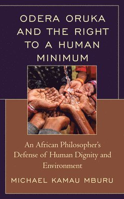 Michael Kamau Mburu - Odera Oruka and the Right to a Human Minimum, Inbunden